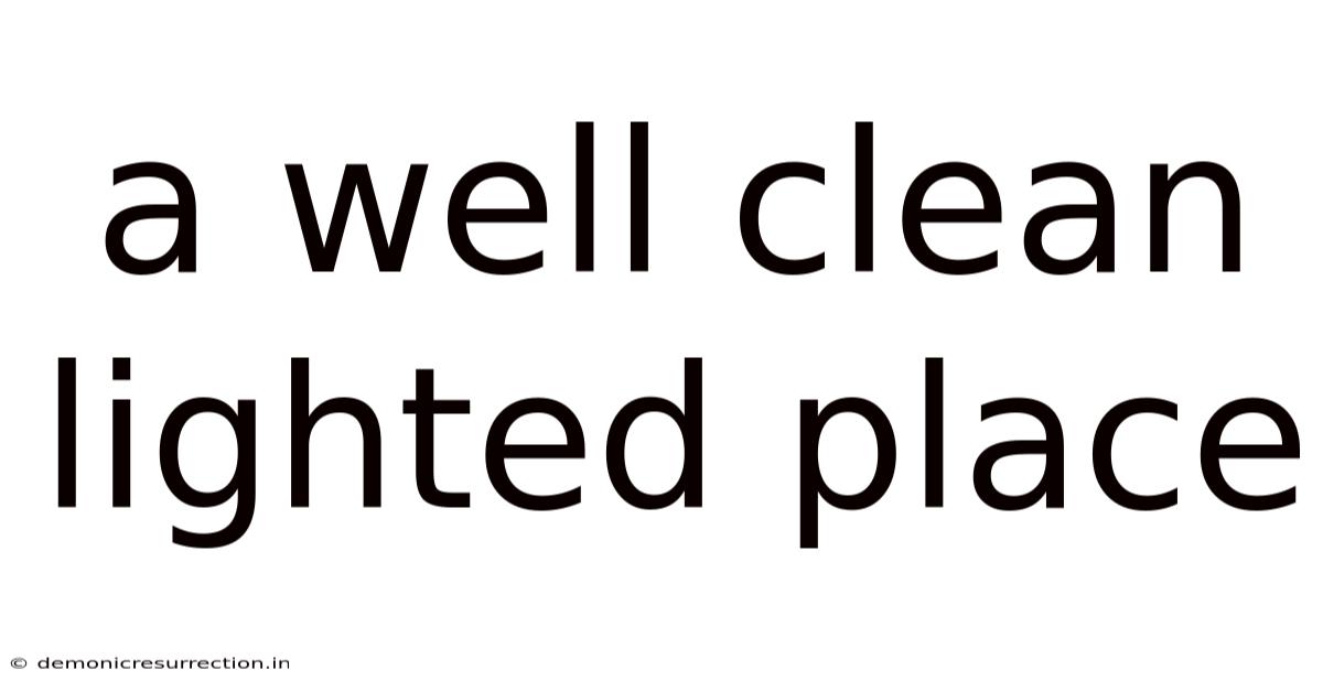 A Well Clean Lighted Place