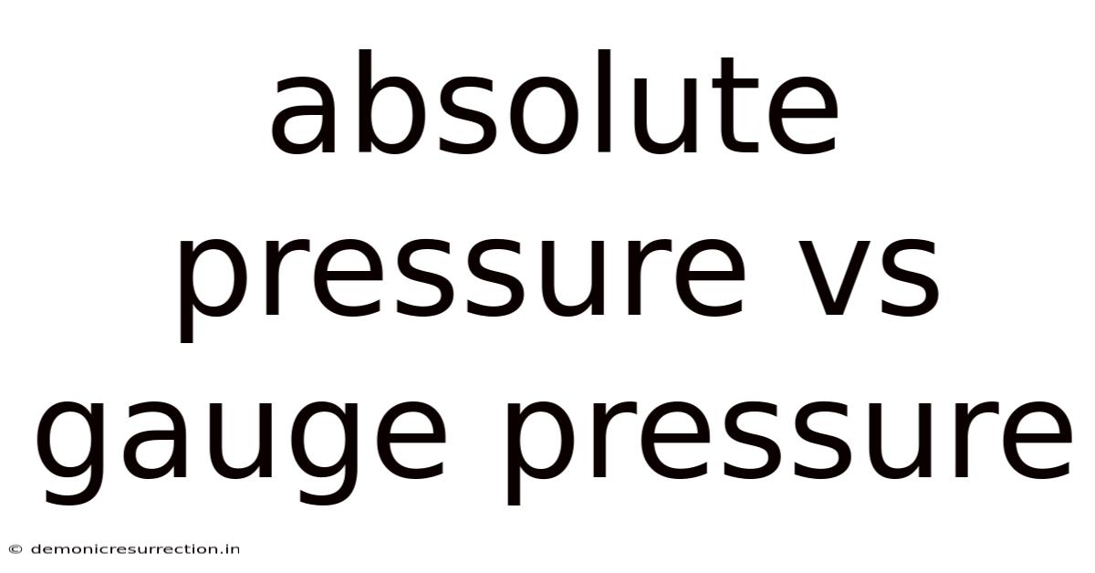Absolute Pressure Vs Gauge Pressure