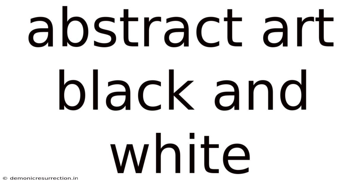 Abstract Art Black And White