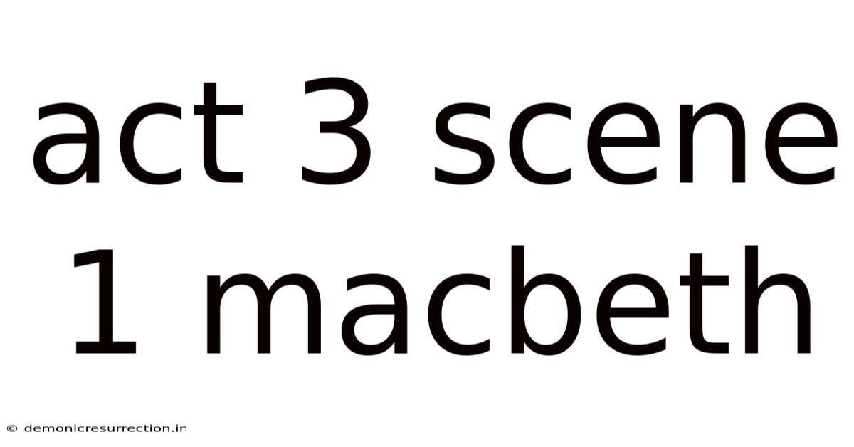 Act 3 Scene 1 Macbeth