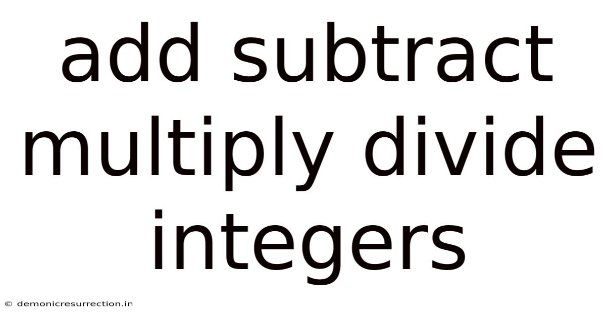 Add Subtract Multiply Divide Integers