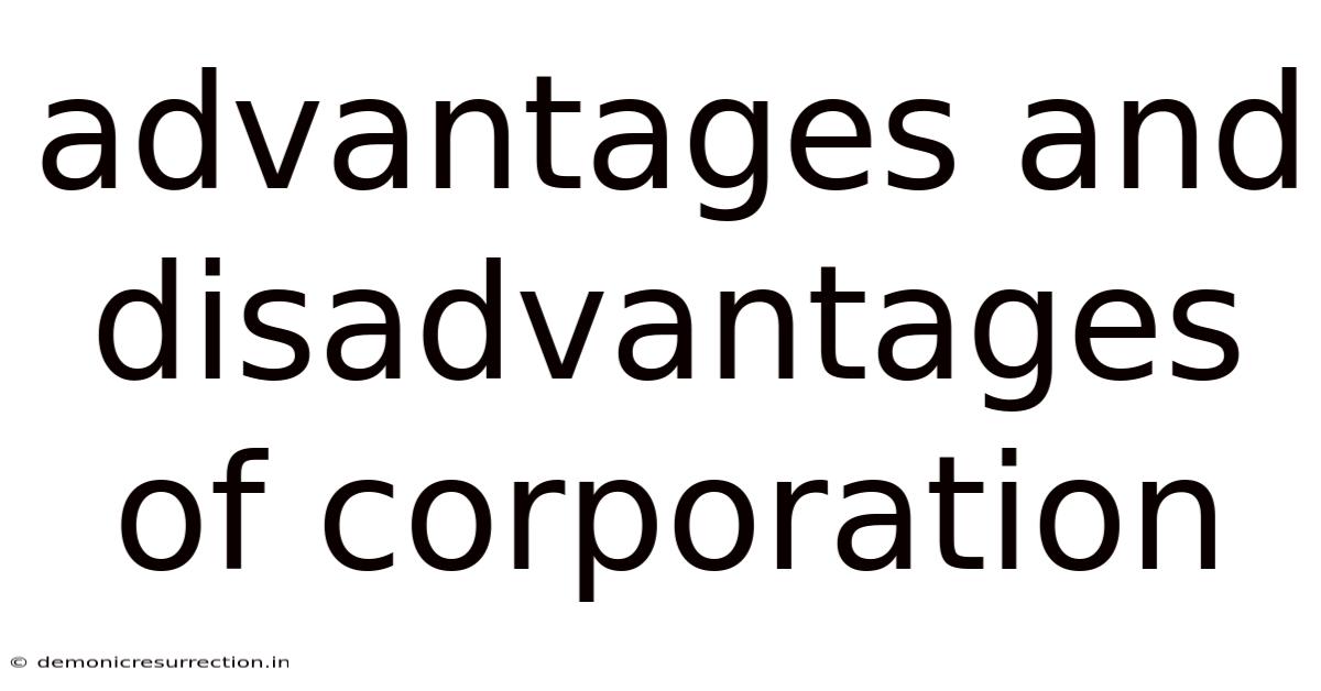 Advantages And Disadvantages Of Corporation