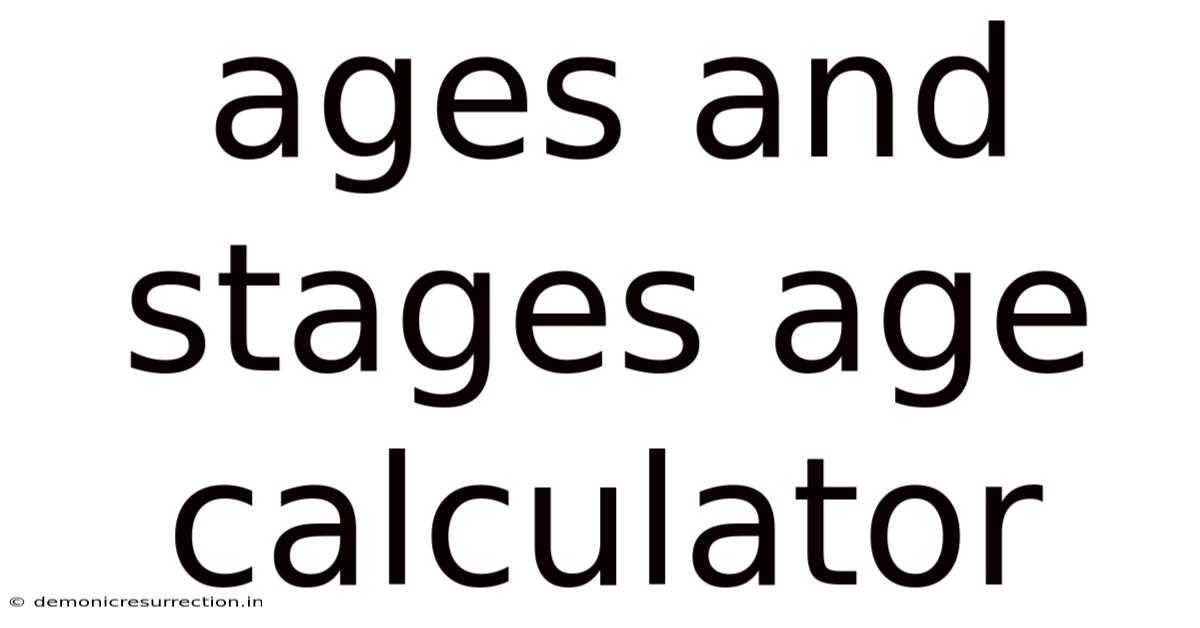 Ages And Stages Age Calculator