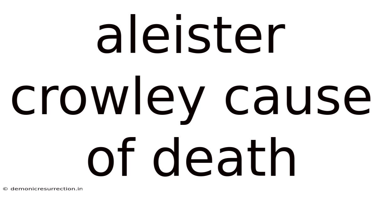 Aleister Crowley Cause Of Death