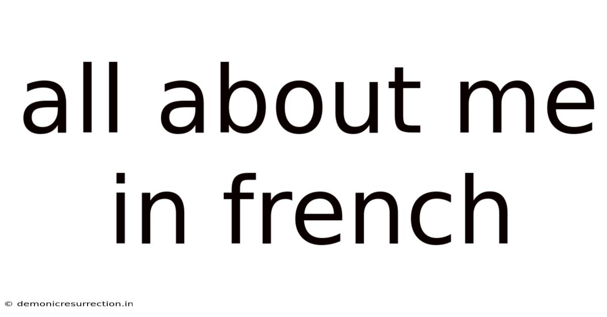 All About Me In French