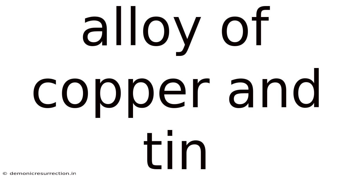 Alloy Of Copper And Tin
