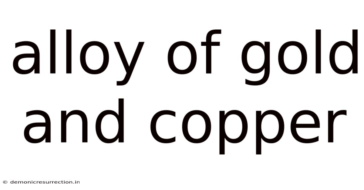 Alloy Of Gold And Copper