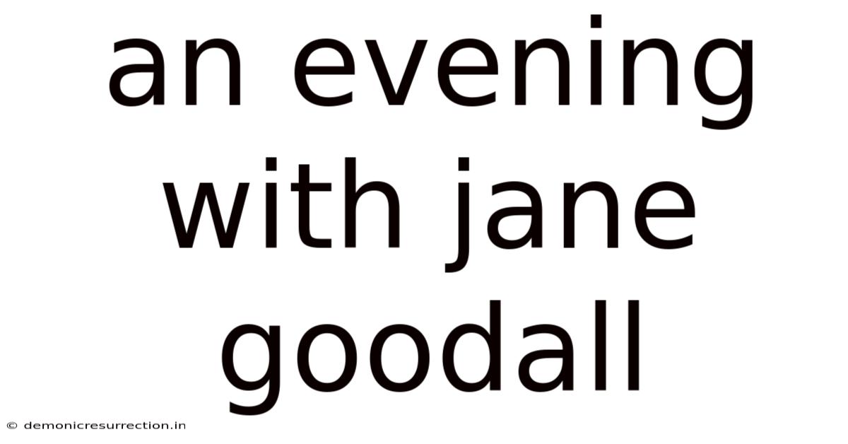 An Evening With Jane Goodall