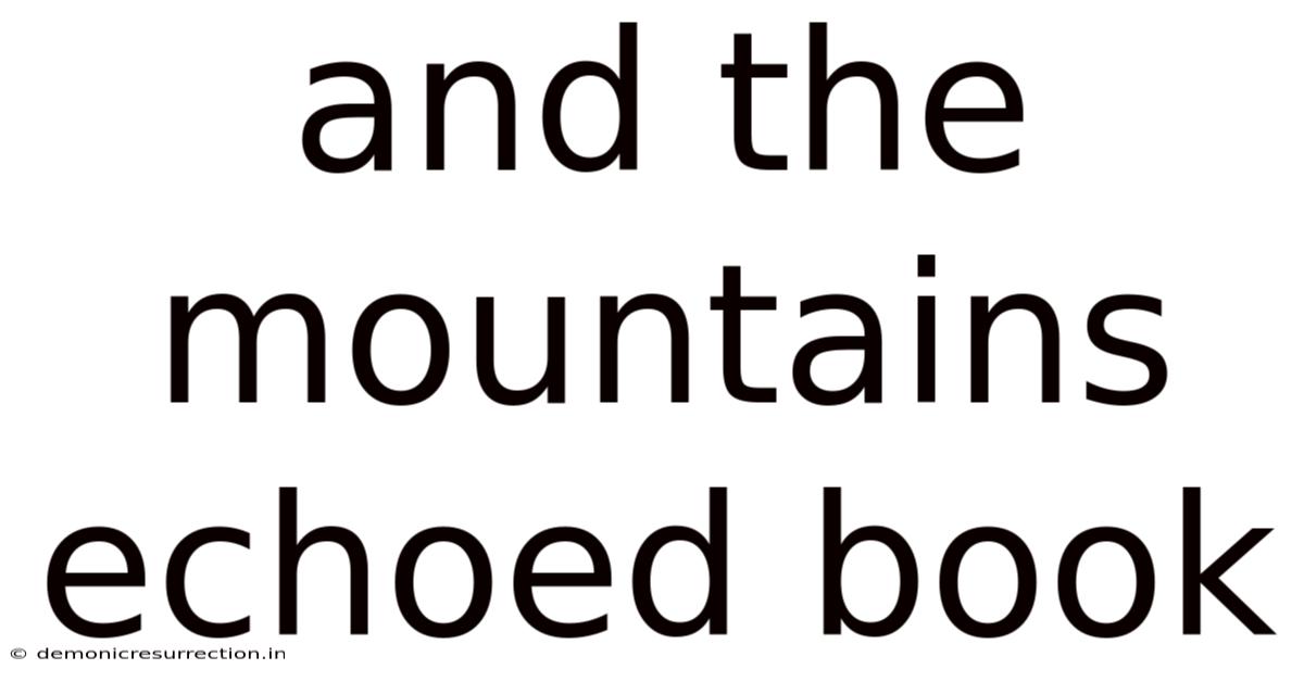 And The Mountains Echoed Book