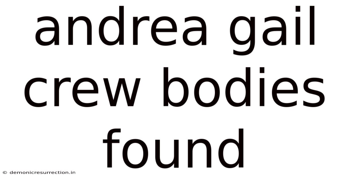 Andrea Gail Crew Bodies Found