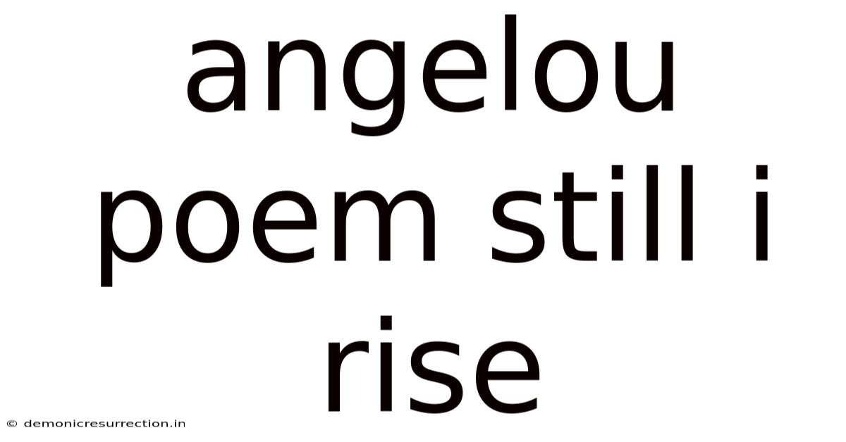 Angelou Poem Still I Rise