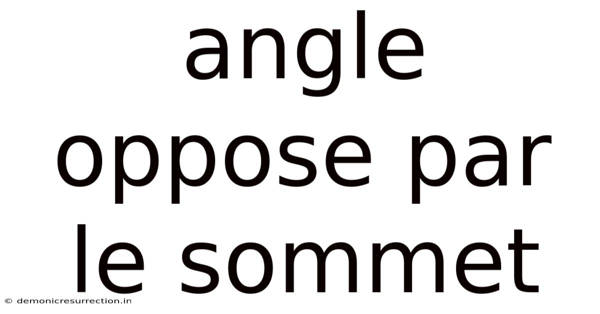 Angle Oppose Par Le Sommet