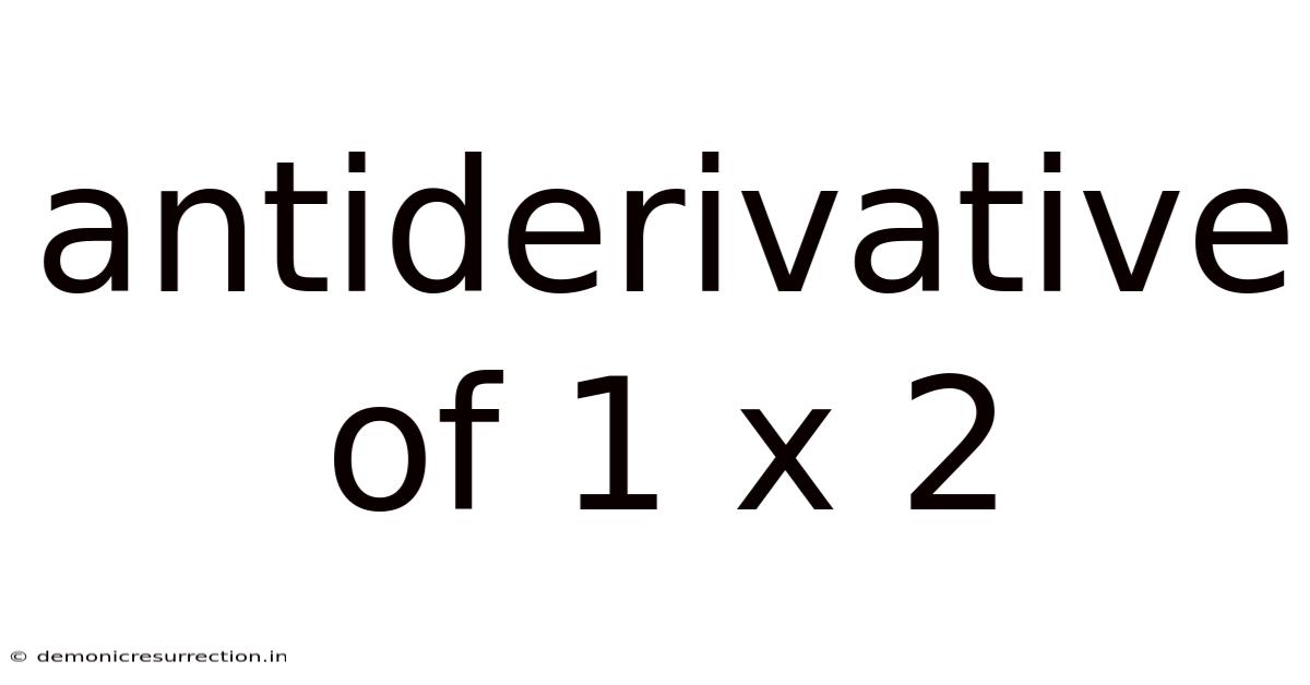 Antiderivative Of 1 X 2