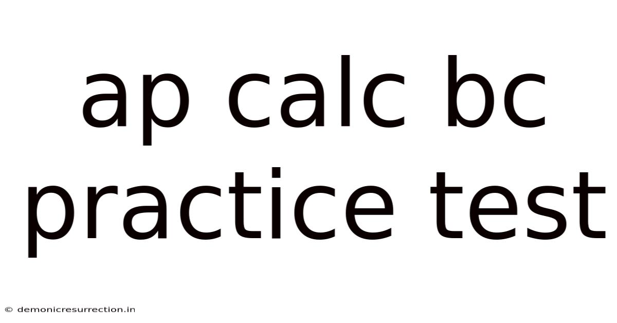 Ap Calc Bc Practice Test