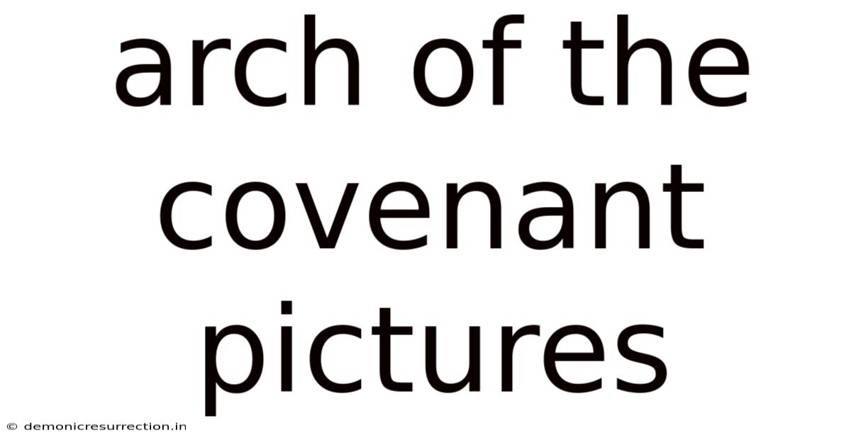 Arch Of The Covenant Pictures