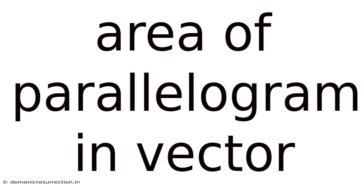 Area Of Parallelogram In Vector