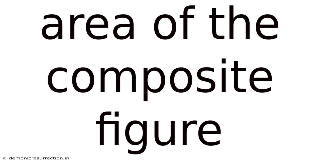Area Of The Composite Figure