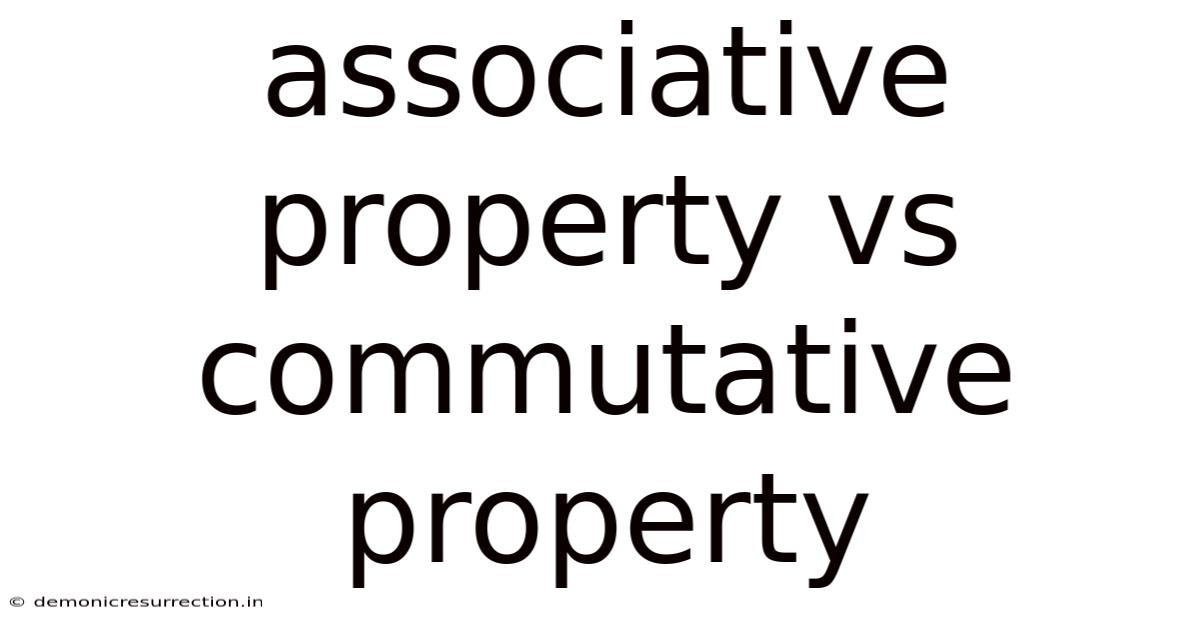 Associative Property Vs Commutative Property