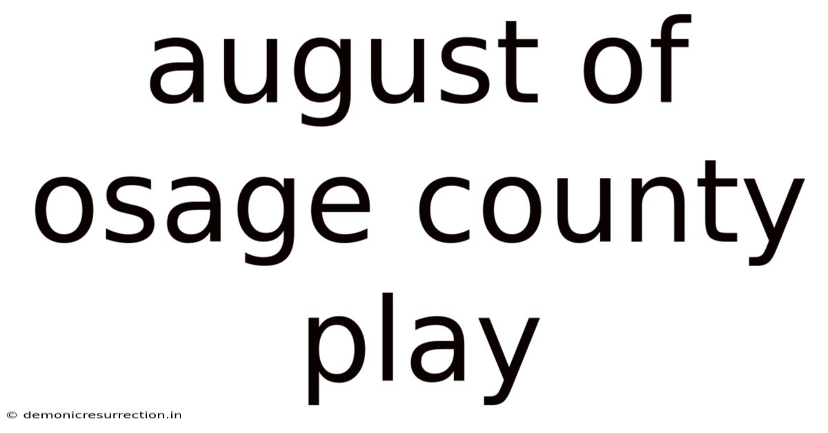 August Of Osage County Play