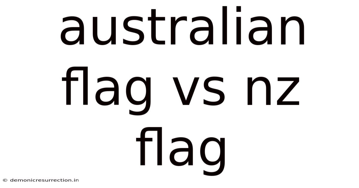 Australian Flag Vs Nz Flag