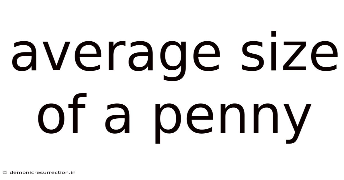 Average Size Of A Penny