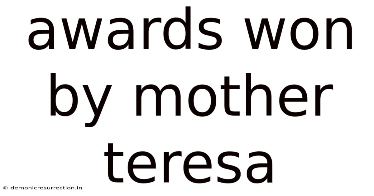 Awards Won By Mother Teresa