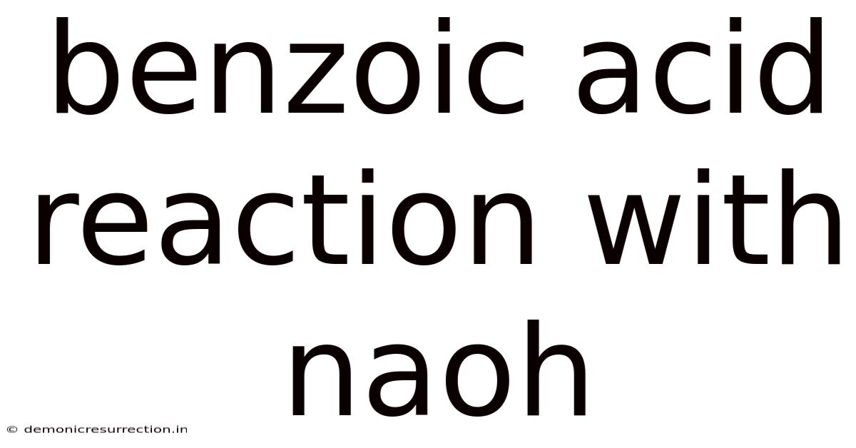 Benzoic Acid Reaction With Naoh