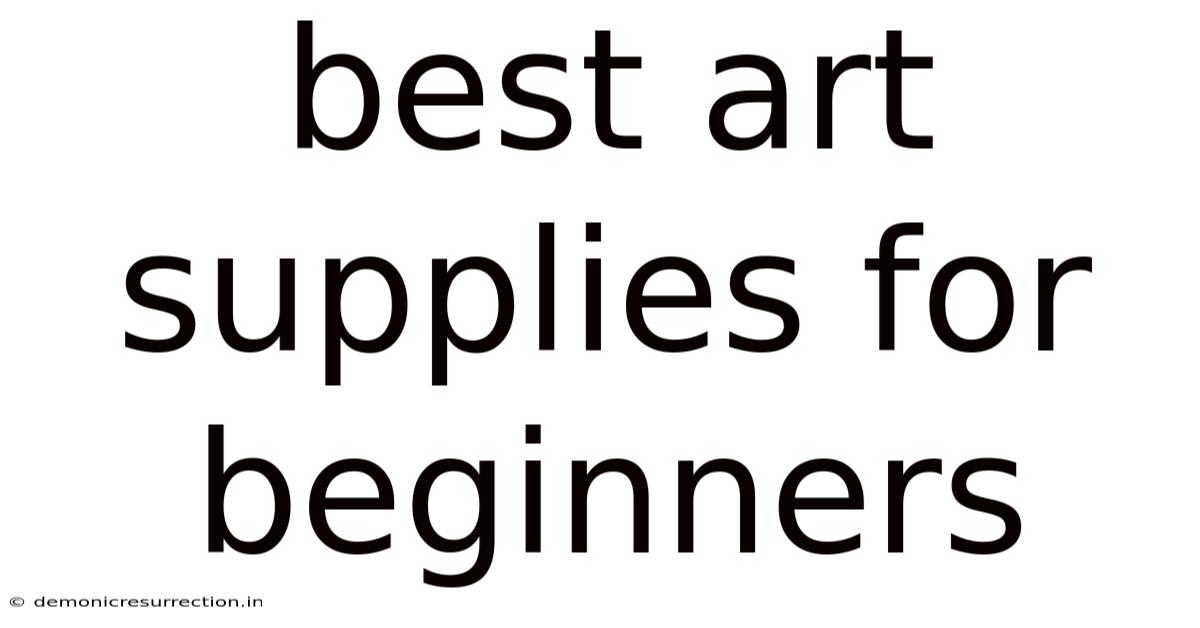 Best Art Supplies For Beginners