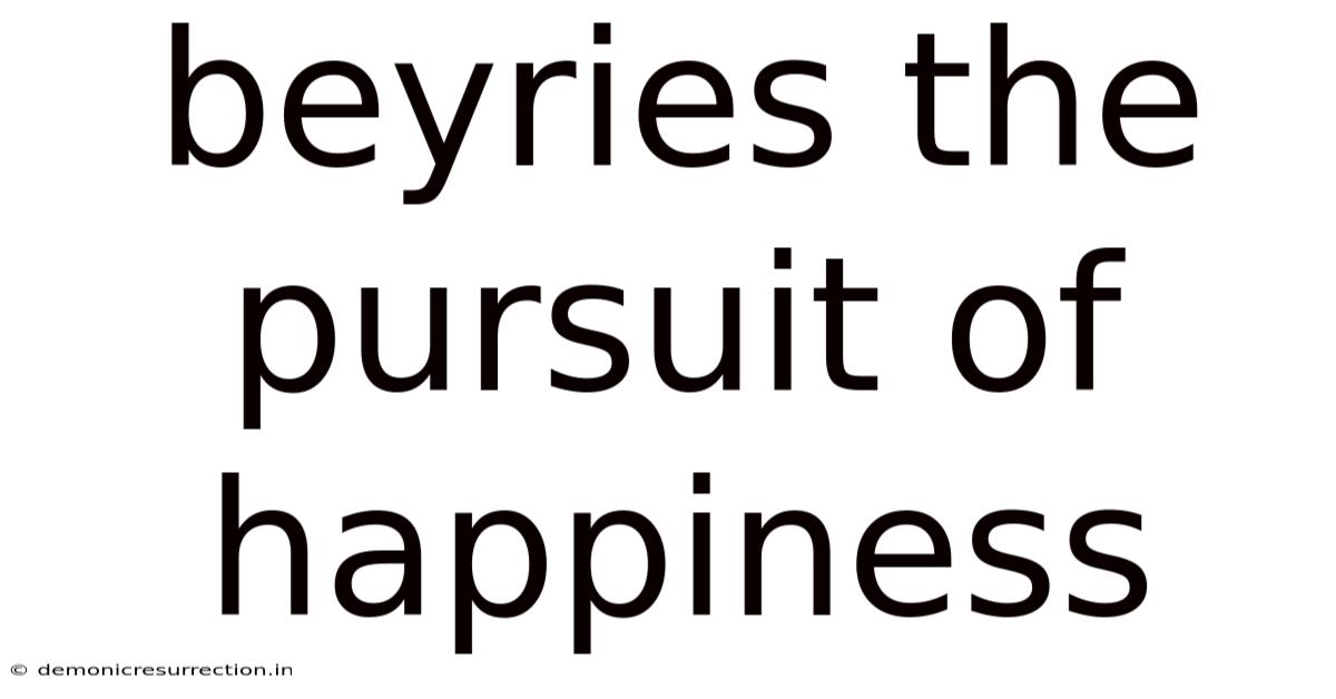Beyries The Pursuit Of Happiness
