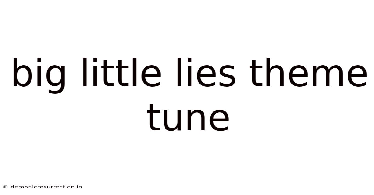 Big Little Lies Theme Tune