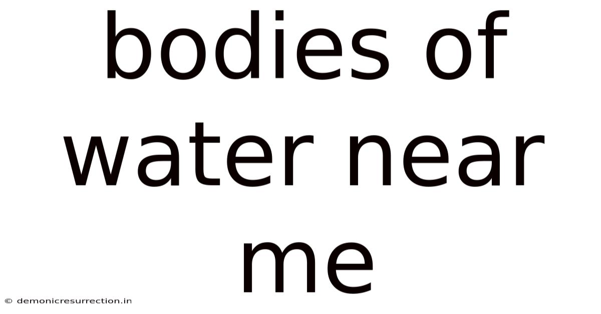 Bodies Of Water Near Me
