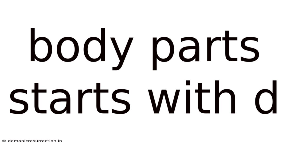Body Parts Starts With D