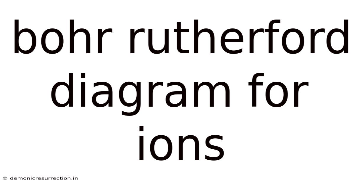 Bohr Rutherford Diagram For Ions