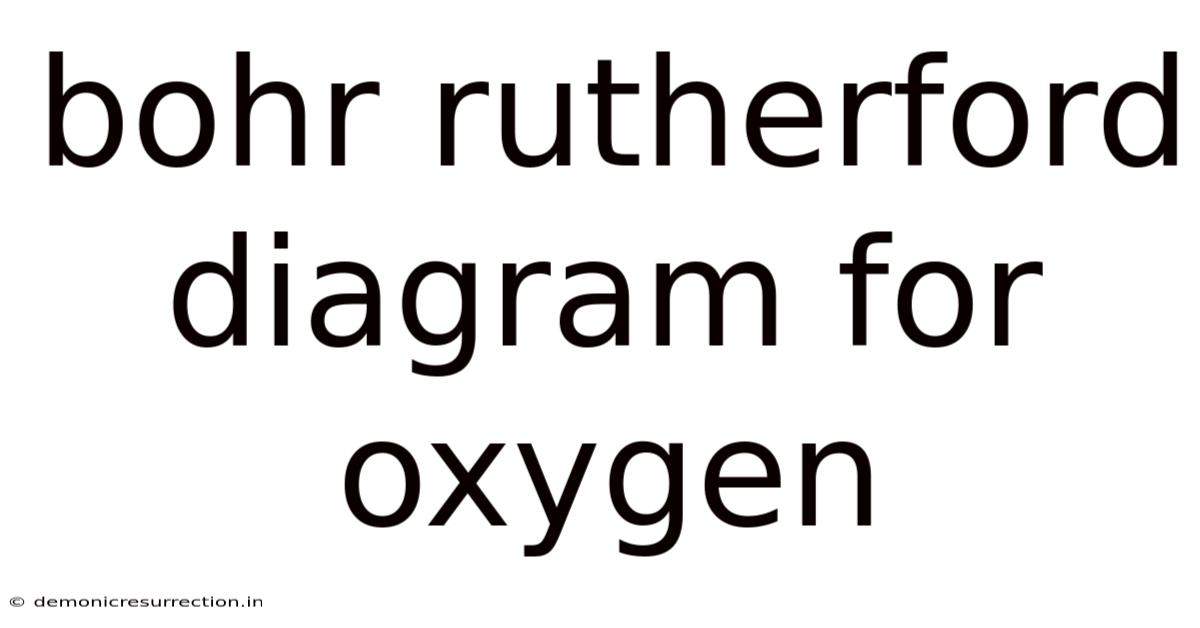 Bohr Rutherford Diagram For Oxygen