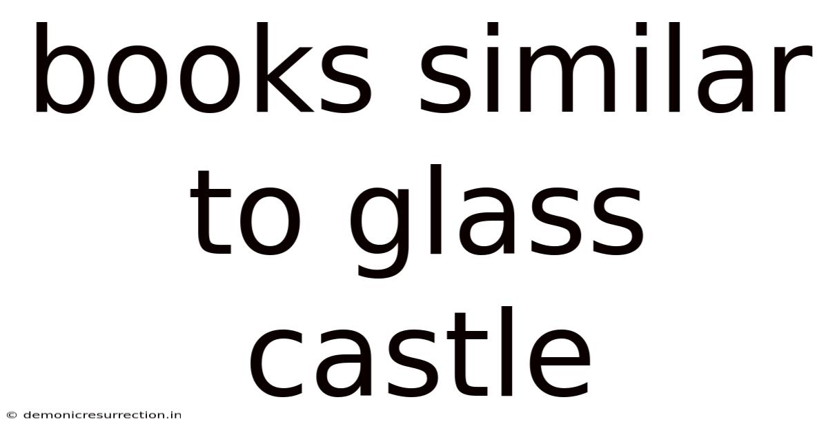 Books Similar To Glass Castle