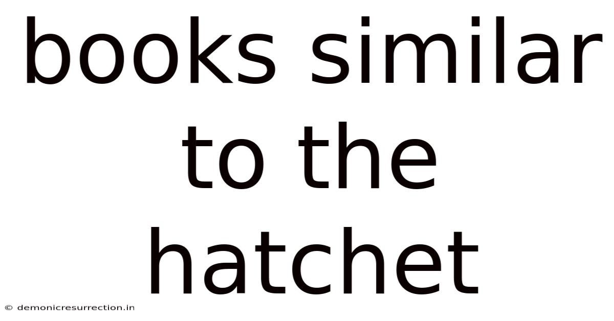Books Similar To The Hatchet