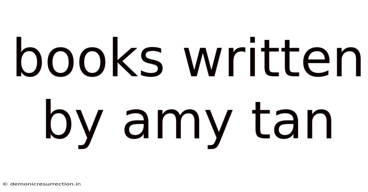 Books Written By Amy Tan