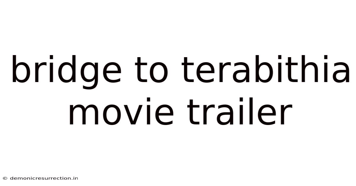 Bridge To Terabithia Movie Trailer
