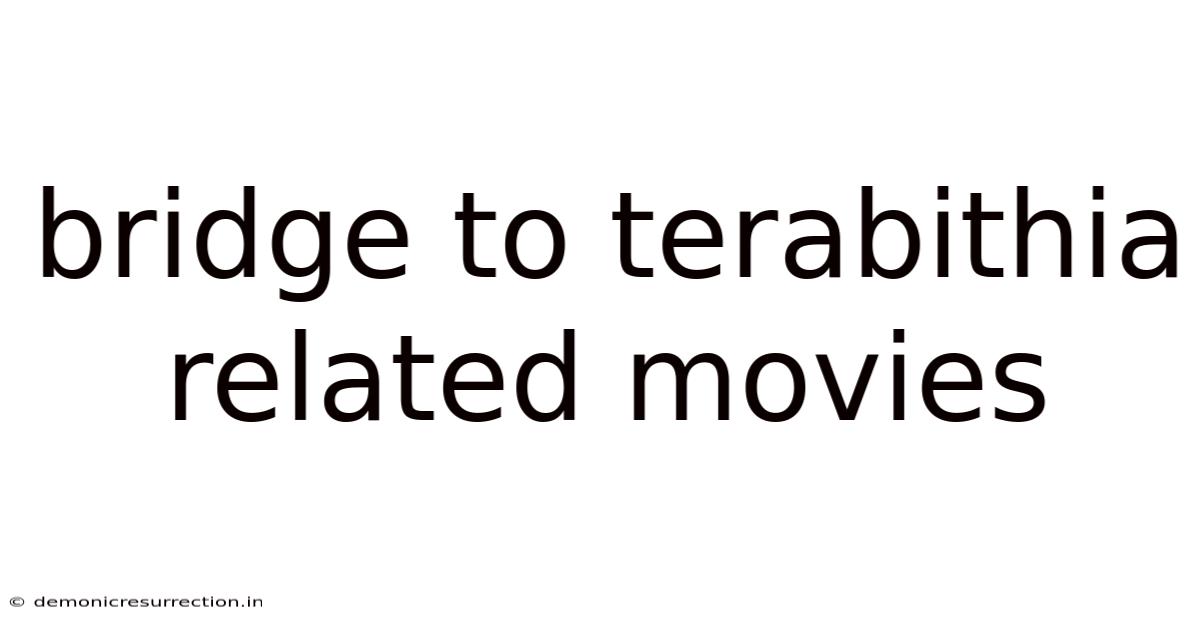 Bridge To Terabithia Related Movies