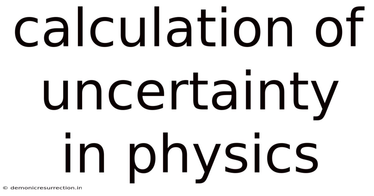 Calculation Of Uncertainty In Physics
