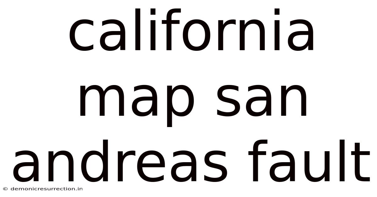 California Map San Andreas Fault
