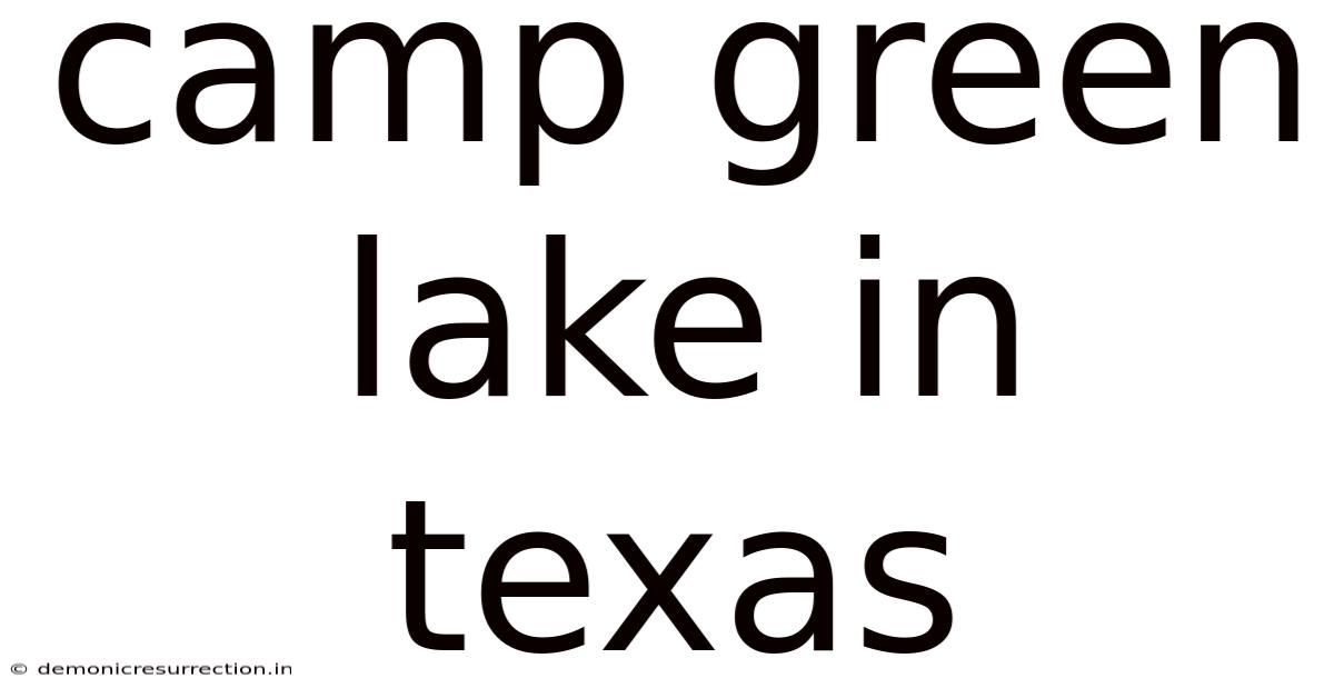 Camp Green Lake In Texas