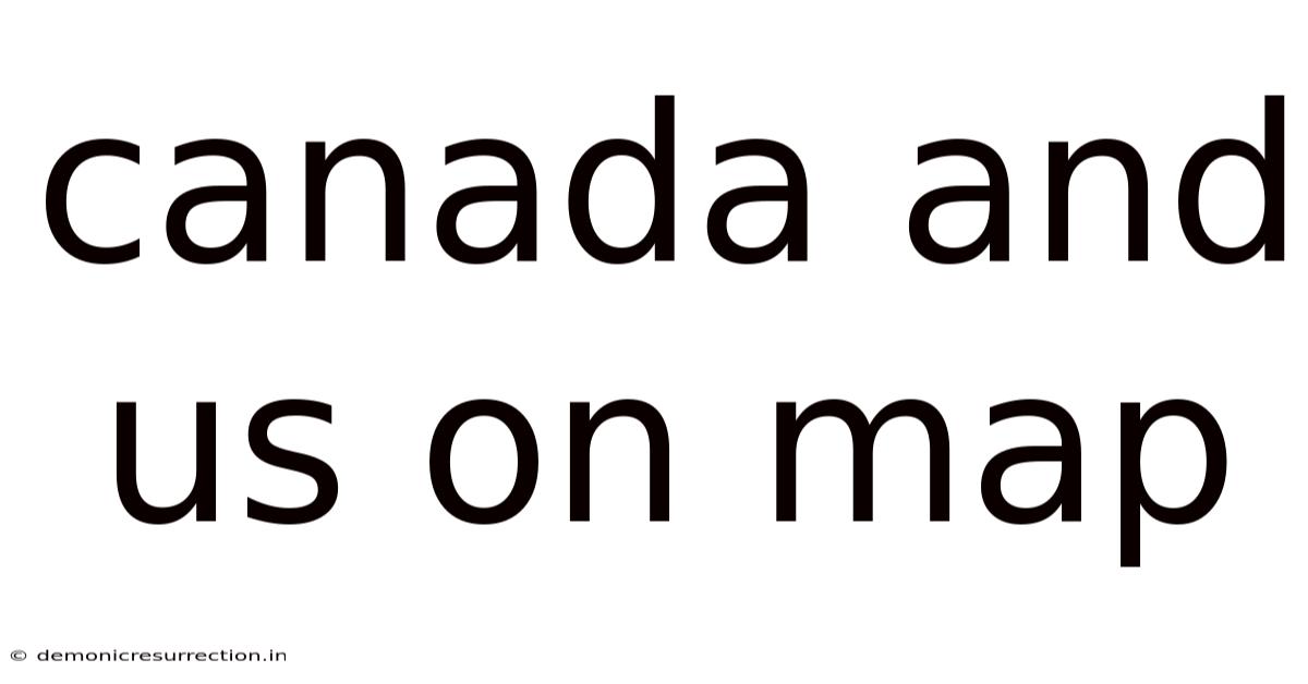 Canada And Us On Map