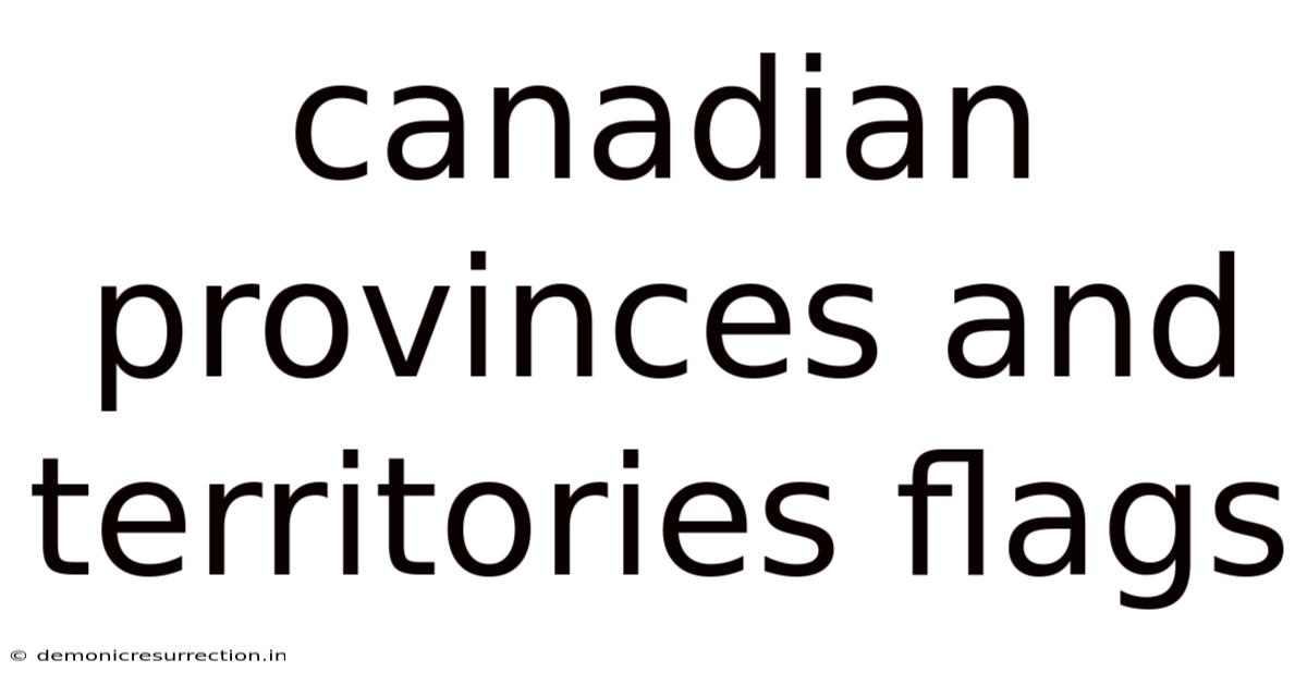 Canadian Provinces And Territories Flags