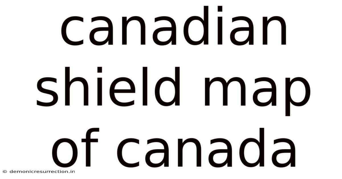 Canadian Shield Map Of Canada