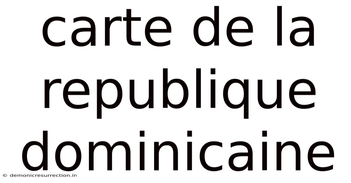 Carte De La Republique Dominicaine