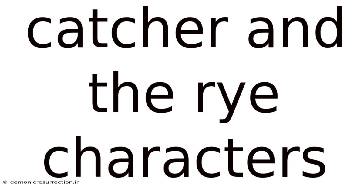 Catcher And The Rye Characters