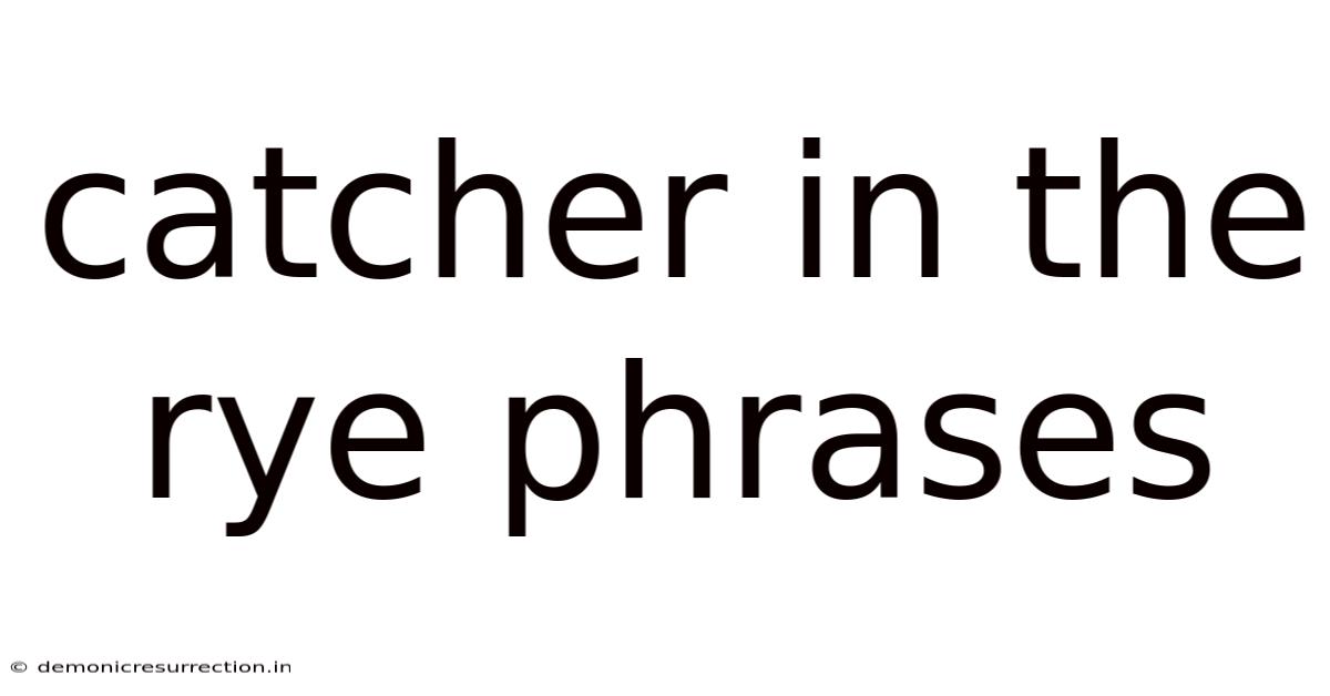 Catcher In The Rye Phrases
