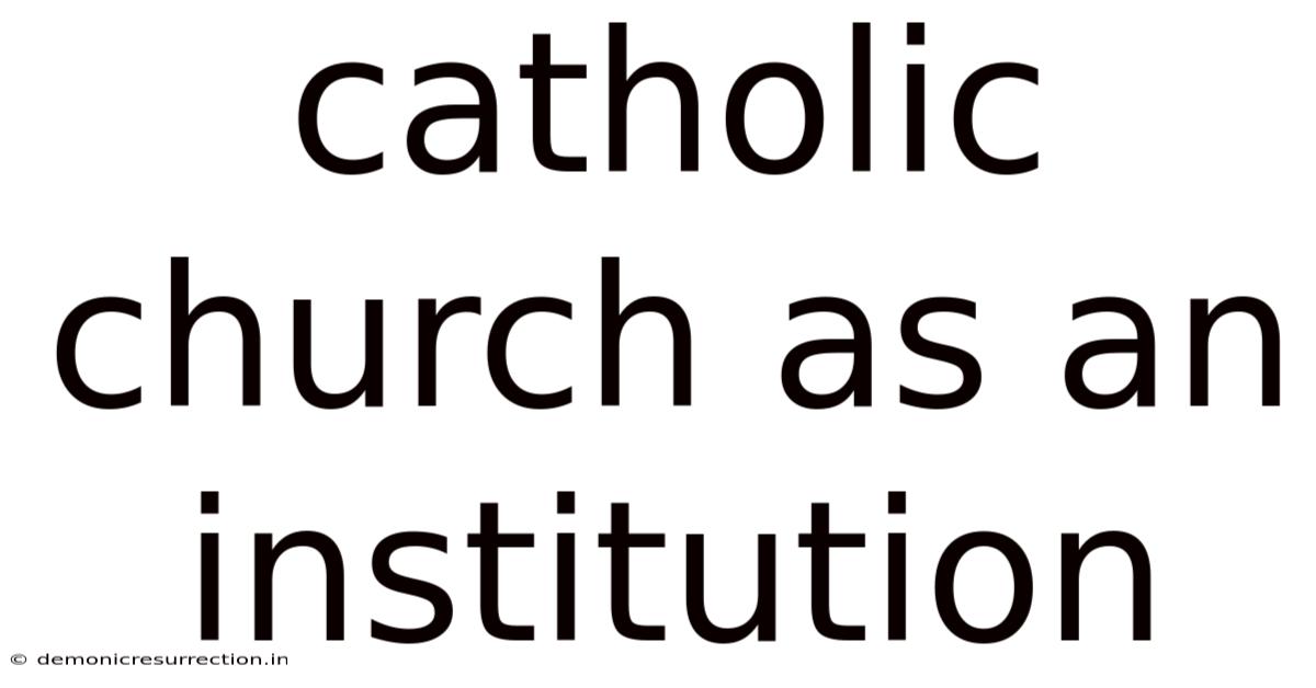 Catholic Church As An Institution