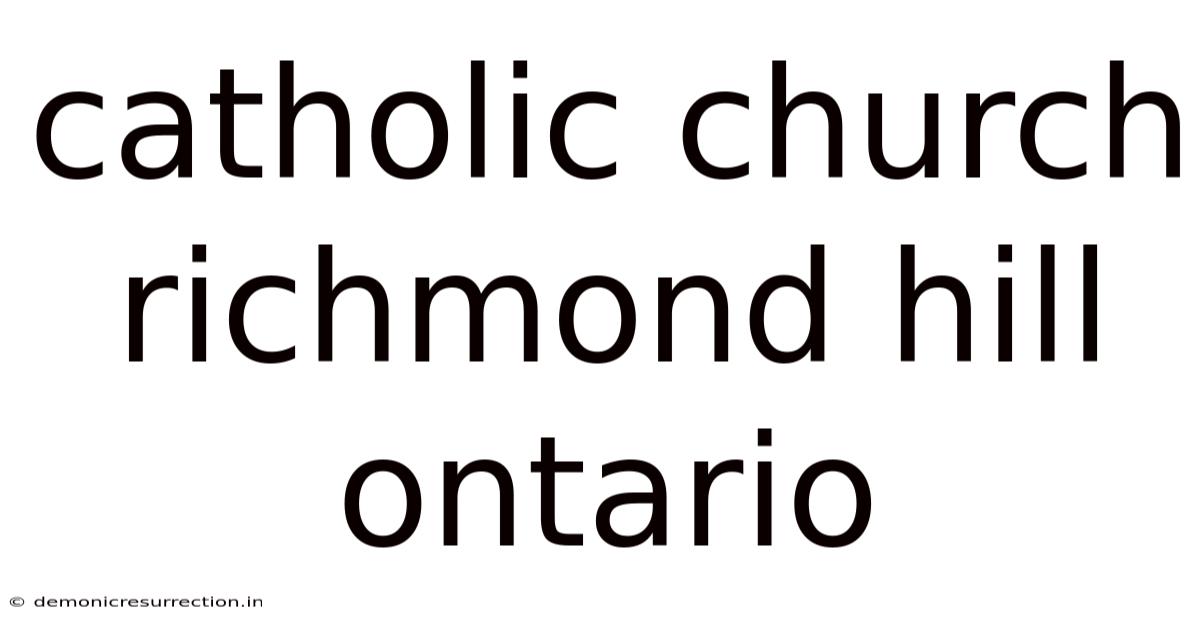 Catholic Church Richmond Hill Ontario